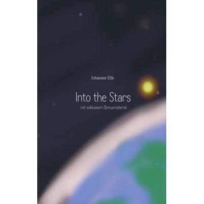 Into the Stars, Taschenbuch von Johannes Elle, Mybestseller, 978-94-6342-186-7