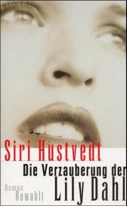 Siri Hustvedt - Die Verzauberung der Lily Dahl - Preis vom 10.10.2026 11:48:34 h
