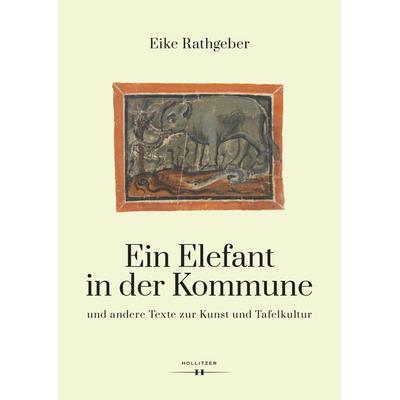 Ein Elefant in der Kommune, Gebundene Ausgabe von Eike Rathgeber, Hollitzer Wissenschaftsverlag, 978-3-99094-191-1