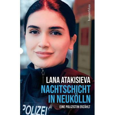 Nachtschicht in Neukölln, Taschenbuch von Lana Atakisieva, Hanserblau in Carl Hanser Verlag GmbH & Co. KG