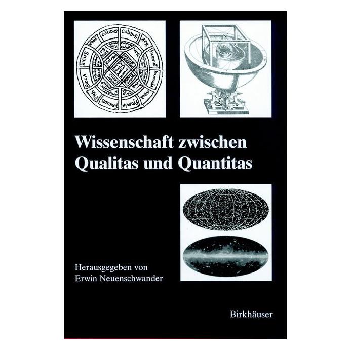 Birkhäuser Wissenschaft zwischen Qualitas und Quantitas (Deutsch, Softcover, Erwin Neuenschwander) (55528309)