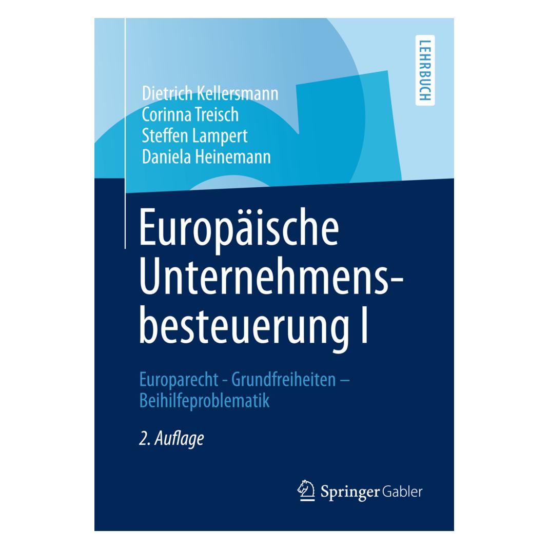 Gabler Europäische Unternehmensbesteuerung I (Deutsch, Corinna Treisch, Daniela Heinemann, Dietrich Kellersmann, Steffen Lampert) (7607171)