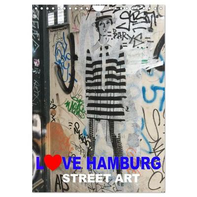 LOVE HAMBURG - STREET ART (Wandkalender 2026 DIN A4 hoch), CALVENDO Monatskalender