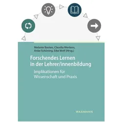 Forschendes Lernen in der Lehrer/innenb, Fachbücher von Melanie Mertens Basten