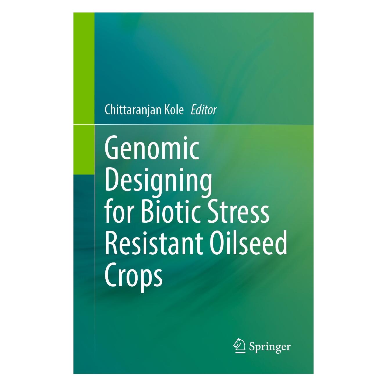 Springer Genomic Designing for Biotic Stress Resistant Oilseed Crops (Englisch, Hardcover, Chittaranjan Kole) (9783030910341)