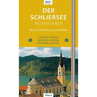 Der Schliersee-Reiseführer, Taschenbuch von Sonja Still, Buch&media, 978-3-96233-038-5