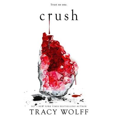 Crush, Taschenbuch von Tracy Wolff, Little, Brown Book Group, 978-0-349-44198-6