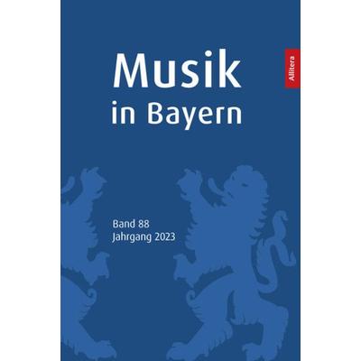 Musik in Bayern. Band 88. Jahrgang 2023, Taschenbuch von , Allitera