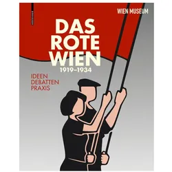 Das Rote Wien 1919-1934, Fachbücher von Georg Spitaler, Elke Wikidal, Werner Michael Schwarz