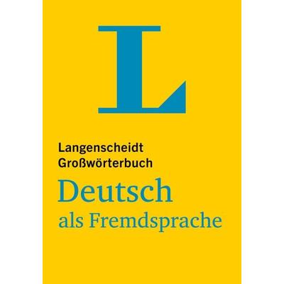 Langenscheidt Großwörterbuch Deutsch als Fremdsprache, Taschenbuch von , Langenscheidt bei PONS Langenscheidt GmbH, 978-3-12-514606-8