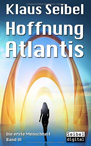 Klaus Seibel - Hoffnung Atlantis (Die erste Menschheit) - Preis vom 15.10.2026 23:06:25 h