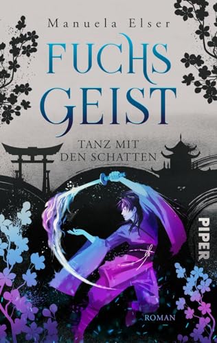 Manuela Elser - Fuchsgeist – Tanz mit den Schatten (Demon Fighters 2): Roman Packende Urban Fantasy mit Dämonen, Jägern und einer verbotenen Liebe - Preis vom 09.10.2026 07:28:09 h
