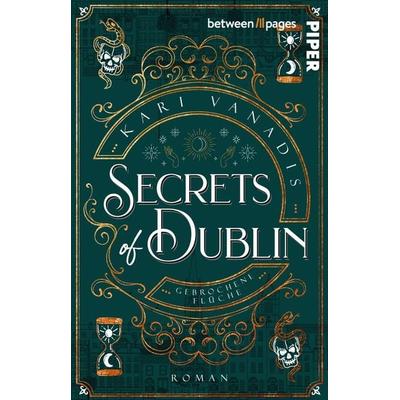 Secrets of Dublin: Gebrochene Flüche, Taschenbuch von Kari Vanadis, Piper Taschenbuch, 978-3-492-50802-5