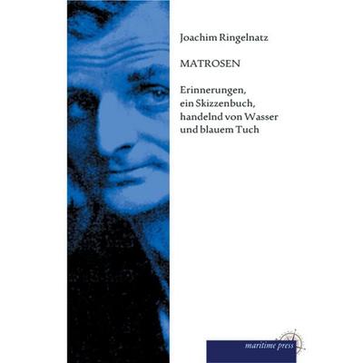 Matrosen, Taschenbuch von Joachim Ringelnatz, Maritimepress, 978-3-95427-390-4