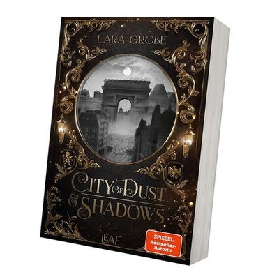 City of Dust and Shadows, Taschenbuch von Lara Grosse, LEAF Verlag - Bücherbüchse OHG, 978-3-911244-61-9