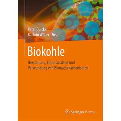 Biokohle, Gebundene Ausgabe von , Springer Fachmedien Wiesbaden GmbH, 978-3-658-03688-1