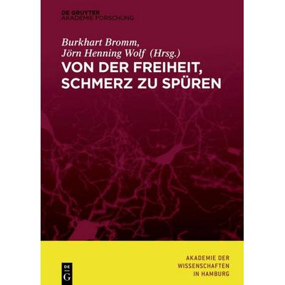 Von der Freiheit, Schmerz zu spüren, Gebundene Ausgabe von , De Gruyter, 978-3-11-052351-5
