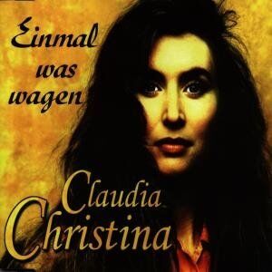 Claudia Christina - Einmal Was Wagen - Preis vom 05.10.2026 03:47:11 h