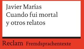 Javier Marías - Cuando fui mortal y otros relatos - Preis vom 09.10.2026 07:28:09 h