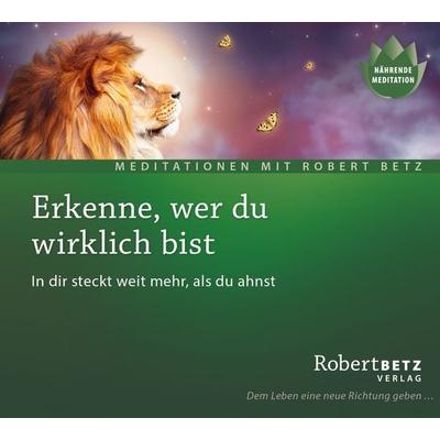 Erkenne, wer du wirklich bist - Robert Betz, CD, 9783946016281