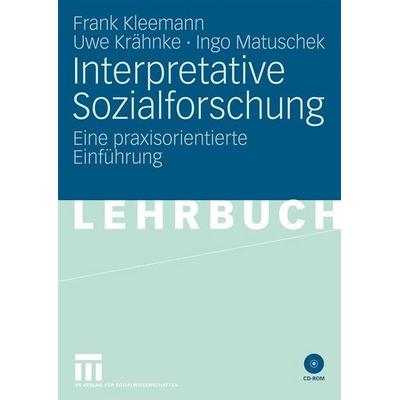 Interpretative Sozialforschung, Taschenbuch von Ingo Matuschek,Uwe Krähnke,Frank Kleemann, VS Verlag für Sozialwissenschaften, 978-3-531-15233-2
