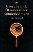 Georg Franck - Ökonomie der Aufmerksamkeit: Ein Entwurf - Preis vom 15.10.2026 23:06:25 h