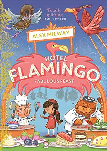 Alex Milway - Hotel Flamingo: Fabulous Feast - Preis vom 13.10.2026 19:28:25 h