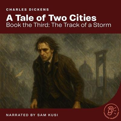 A Tale of Two Cities (Book the Third: The Track of a Storm) - Charles Dickens, Audio, 9783711926258