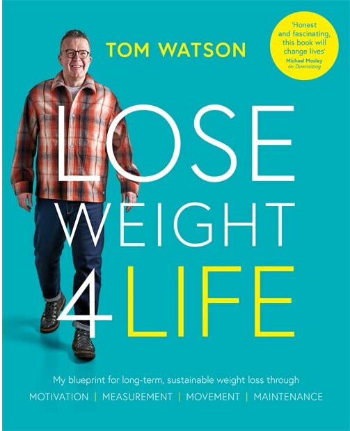 Kyle Books Lose Weight 4 Life: My blueprint for long-term, sustainable weight loss through Motivation, Measurement, Movement, Maintenance by Tom Watson