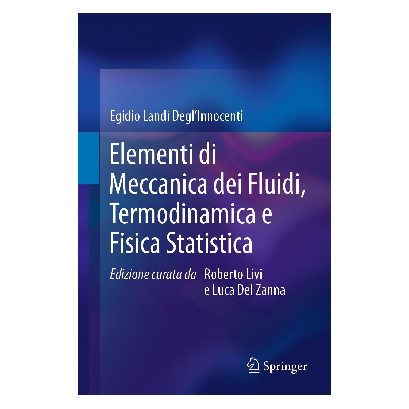 Springer Elementi di Meccanica dei Fluidi, Termodinamica e Fisica Statistica (Italienisch, Hardcover, Egidio Landi Degl'Innocenti) (9788847039902)