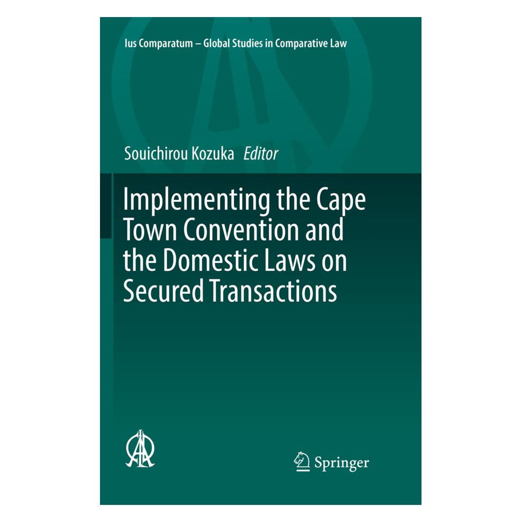 Springer Implementing the Cape Town Convention and the Domestic Laws on Secured Transactions (Englisch, Softcover, Souichirou Kozuka) (56002748)