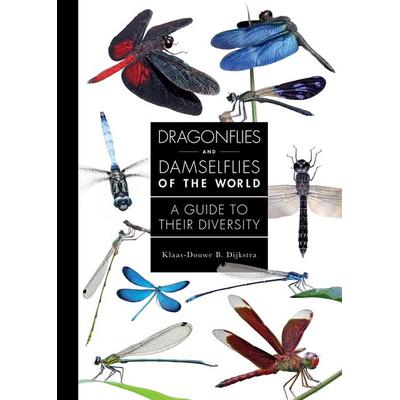 Dragonflies and Damselflies of the World, Gebundene Ausgabe von Klaas-Douwe B. Dijkstra, University Presses, 978-0-691-25503-3