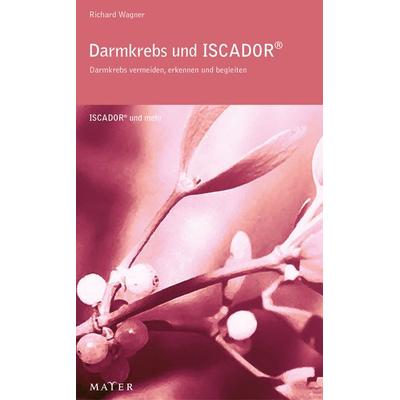 Darmkrebs und ISCADOR®, Taschenbuch von Richard Wagner, Info 3, 978-3-932386-76-3