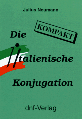 Julius Neumann - Die Italienische Konjugation kompakt - Preis vom 09.10.2026 07:28:09 h
