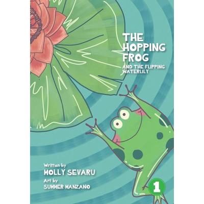 The Hopping Frog And The Flipping Waterlily, Taschenbuch von Molly Sevaru, Library for All, 978-9980-89-988-0