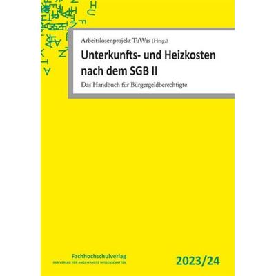 Unterkunfts- und Heizkosten nach dem SGB II, Taschenbuch von Udo Geiger, Schulz-Kirchner, 978-3-947273-72-0