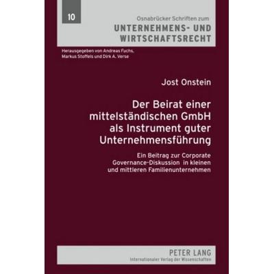 Der Beirat einer mittelständischen GmbH als Instrument guter Unternehmensführung, Gebundene Ausgabe von Jost Onstein, Peter Lang GmbH, Internationaler