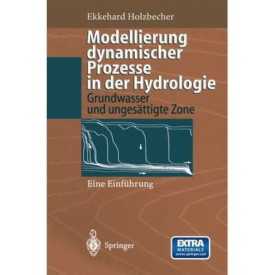 Modellierung dynamischer Prozesse in der Hydrologie, Taschenbuch von Ekkehard Holzbecher, Springer Berlin, 978-3-642-64681-2