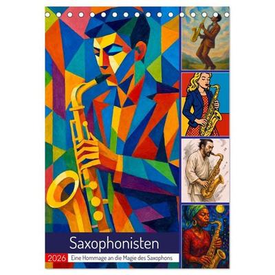 Saxophonisten. Eine Hommage an die Magie des Saxophons (Tischkalender 2026 DIN A5 hoch), CALVENDO Monatskalender