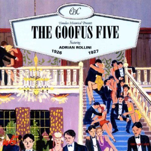 the Goofus Five - The Goofus Five Feat. Adrian Rollini - Preis vom 06.10.2026 07:26:00 h