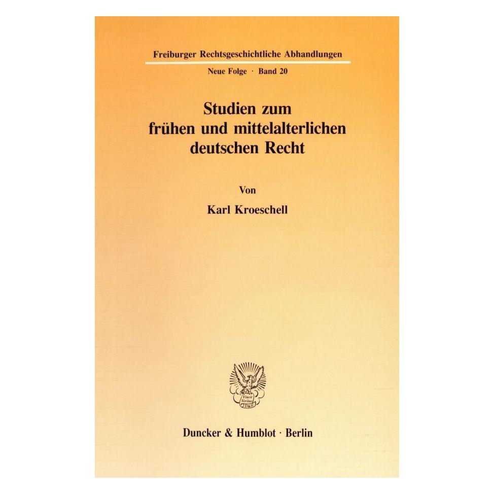Duncker & Humblot Studien zum frühen und mittelalterlichen deutschen Recht. (Deutsch, Softcover, Karl Kroeschell) (35133012)