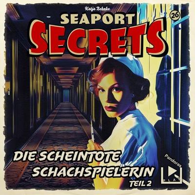 Seaport Secrets 26 - Die scheintote Schachspielerin Teil 2 - Katja Behnke, Audio, 4069828021440