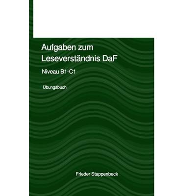 Aufgaben zum Leseverständnis DaF, Taschenbuch von Frieder Stappenbeck, Epubli, 978-3-7584-1397-1