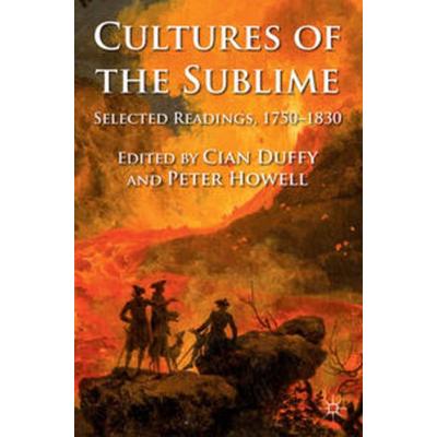 Cultures of the Sublime, Taschenbuch von Cian Duffy,Peter Howell, Macmillan Education Elt, 978-0-230-29966-5