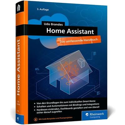 Home Assistant, Gebundene Ausgabe von Udo Brandes, Rheinwerk Verlag, 978-3-367-11600-3