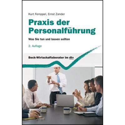 Praxis der Personalführung, Taschenbuch von Kurt Femppel,Ernst Zander, dtv, 978-3-423-50841-4