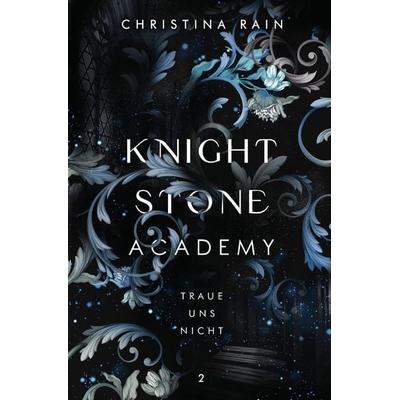 Knightstone Academy / Knightstone Academy 2, Taschenbuch von Christina Rain, Epubli, 978-3-7575-7113-9
