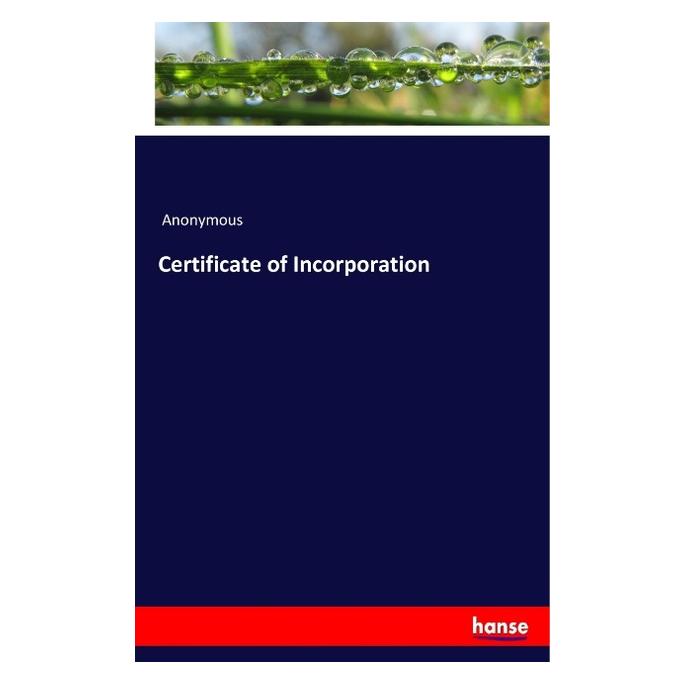 Hansebooks Certificate of Incorporation (Englisch, Softcover, Anonymous) (55965025)