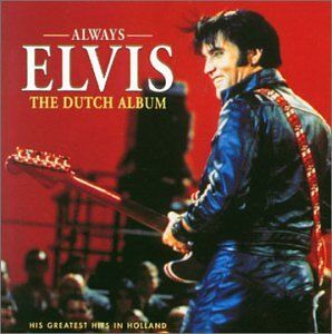 Elvis Presley - Always Elvis: The Dutch Album - Preis vom 13.10.2026 19:28:25 h