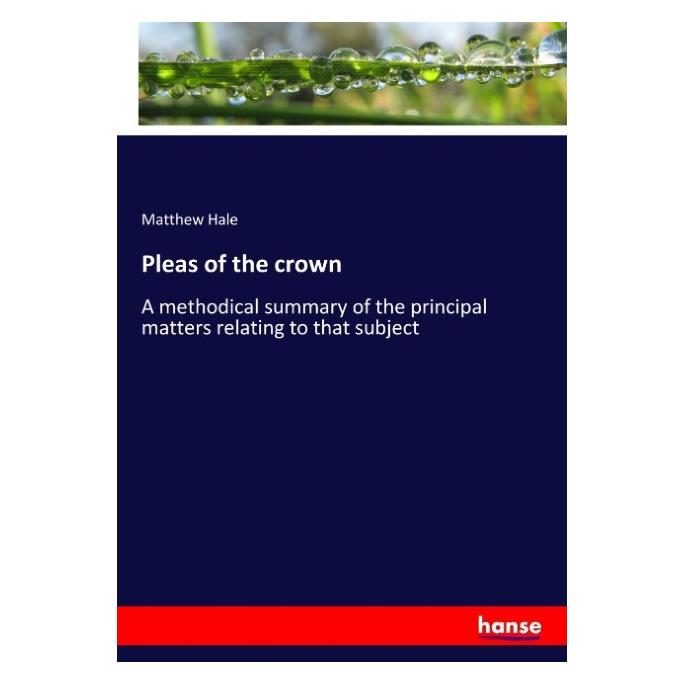 Hansebooks Pleas of the crown (Deutsch, Softcover, Matthew Hale) (55934956)